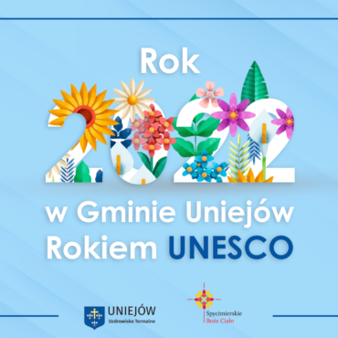 Infografika na błekitnym tle z napisem: Rok 2022 w Gminie Uniejów Rokiem UNESCO