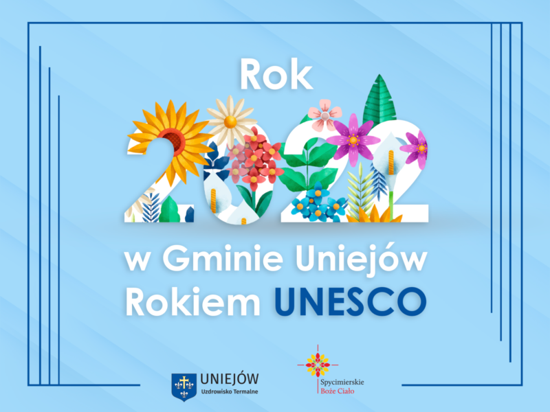 Infografika na błekitnym tle z napisem: Rok 2022 w Gminie Uniejów Rokiem UNESCO